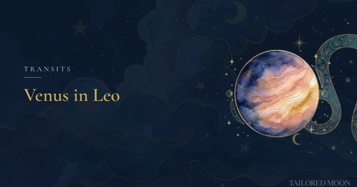 Venus in Leo: Meaning & Effects in Astrology | Tailored Moon